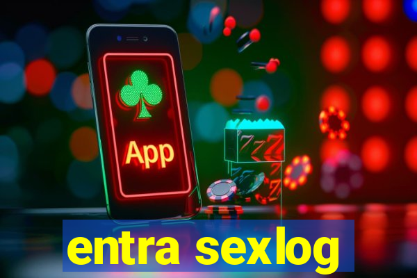entra sexlog
