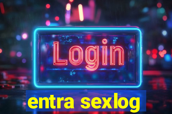 entra sexlog