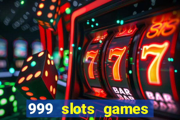 999 slots games download apk