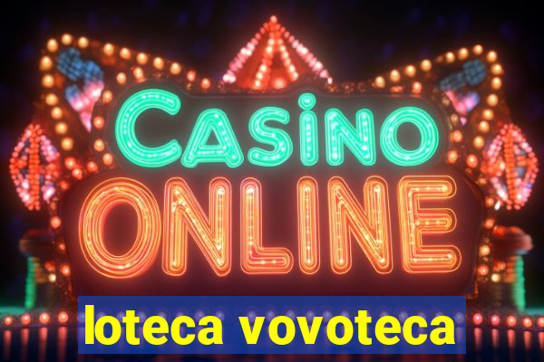 loteca vovoteca