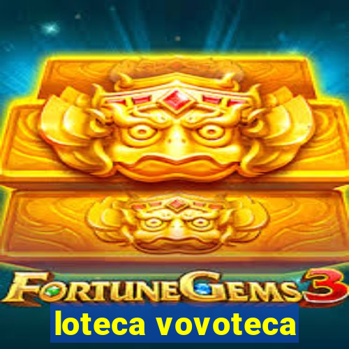 loteca vovoteca