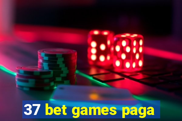 37 bet games paga