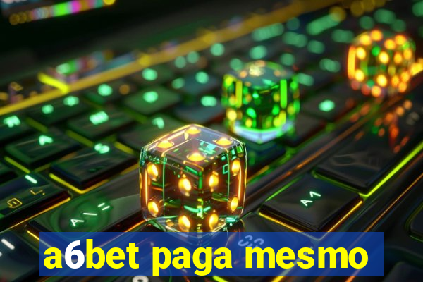 a6bet paga mesmo