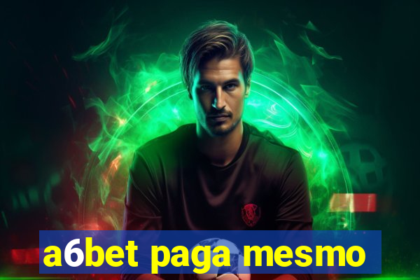 a6bet paga mesmo