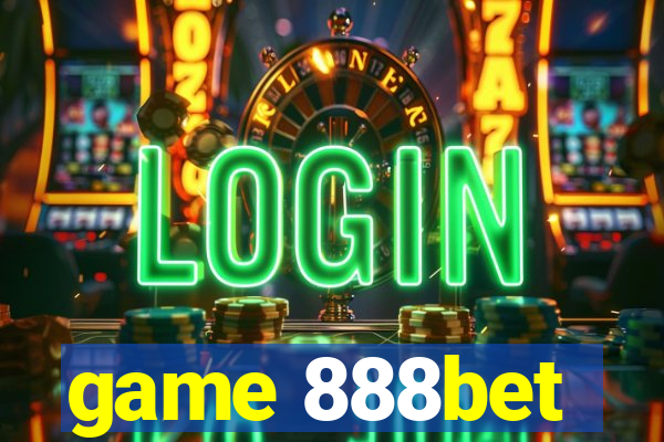 game 888bet