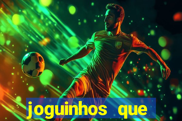 joguinhos que realmente pagam