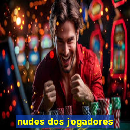 nudes dos jogadores
