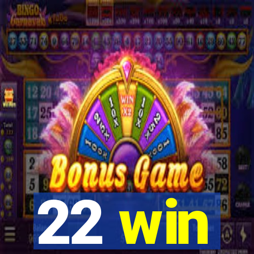 22 win