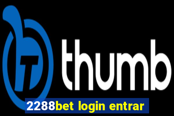 2288bet login entrar