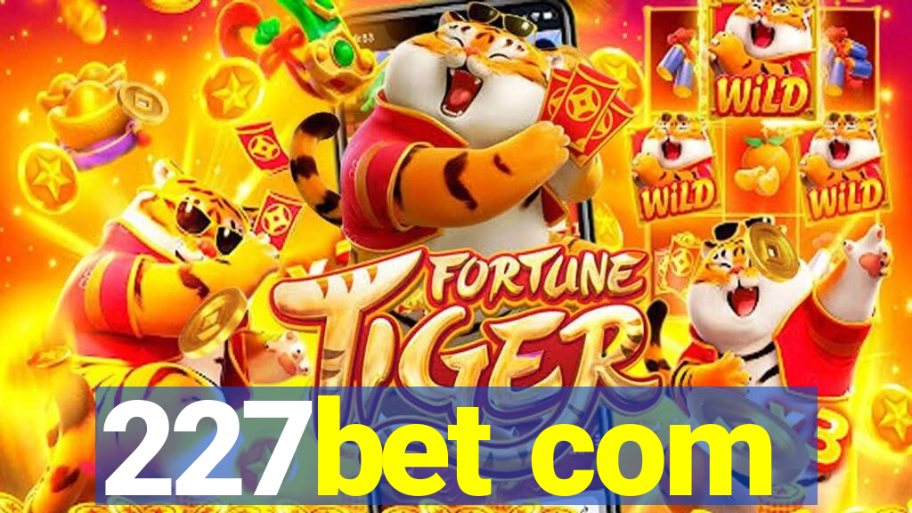 227bet com