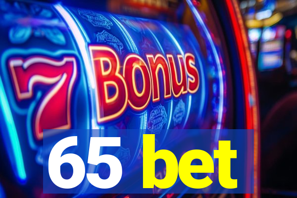 65 bet