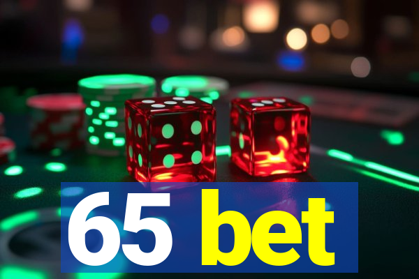 65 bet