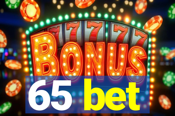65 bet