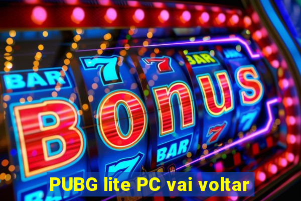 PUBG lite PC vai voltar