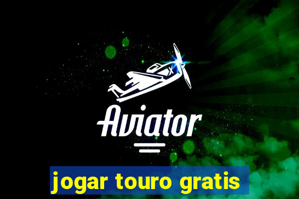 jogar touro gratis