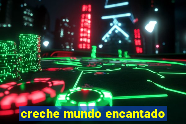creche mundo encantado