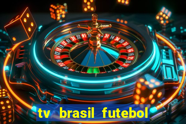 tv brasil futebol da hora