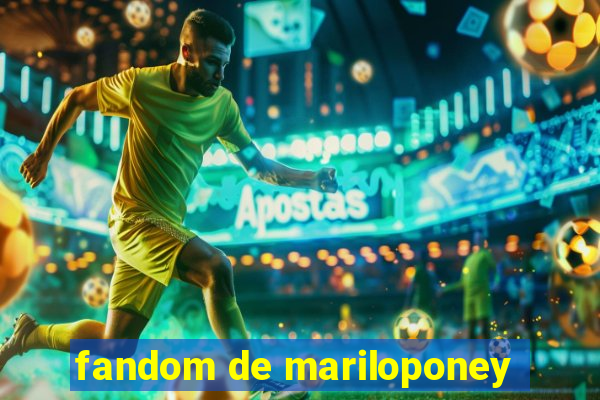 fandom de mariloponey