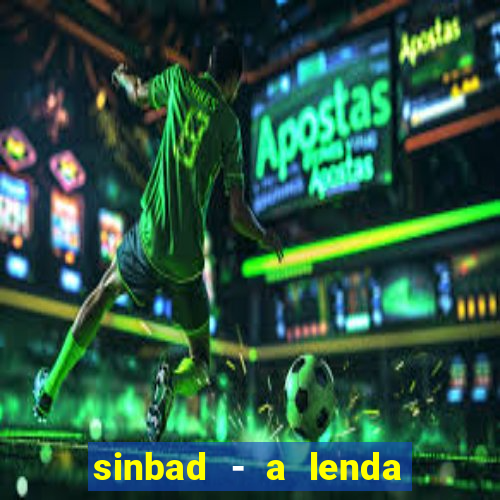 sinbad - a lenda dos sete mares filme completo dublado