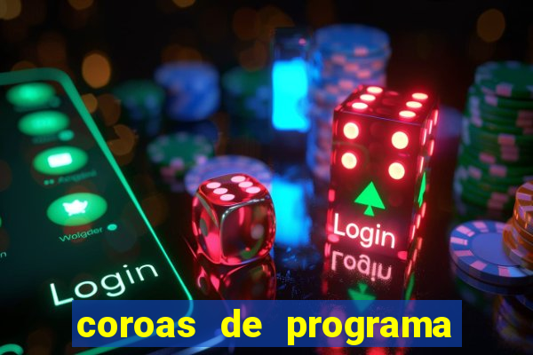 coroas de programa porto alegre