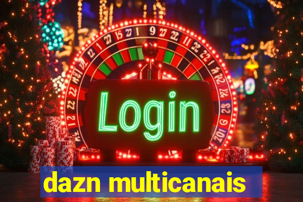 dazn multicanais