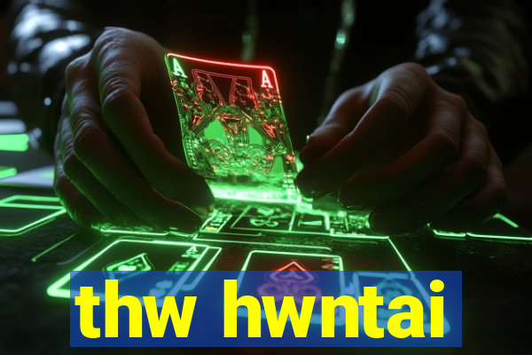 thw hwntai
