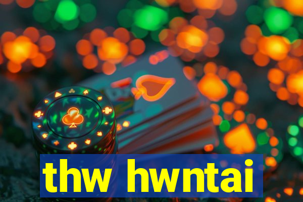 thw hwntai