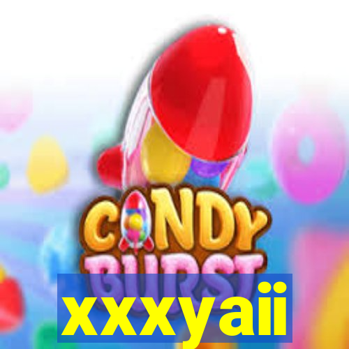 xxxyaii