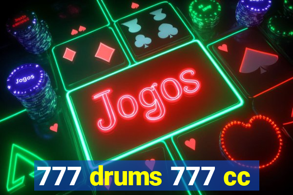 777 drums 777 cc
