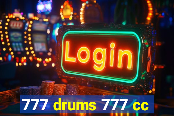 777 drums 777 cc