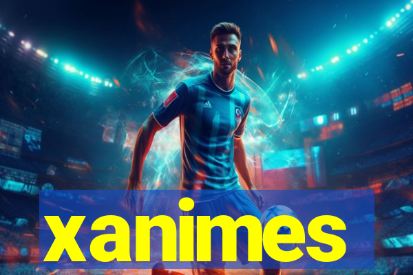 xanimes