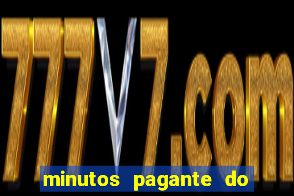 minutos pagante do fortune tiger