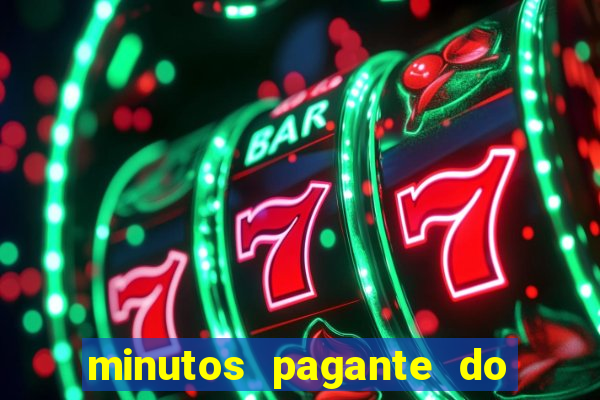 minutos pagante do fortune tiger