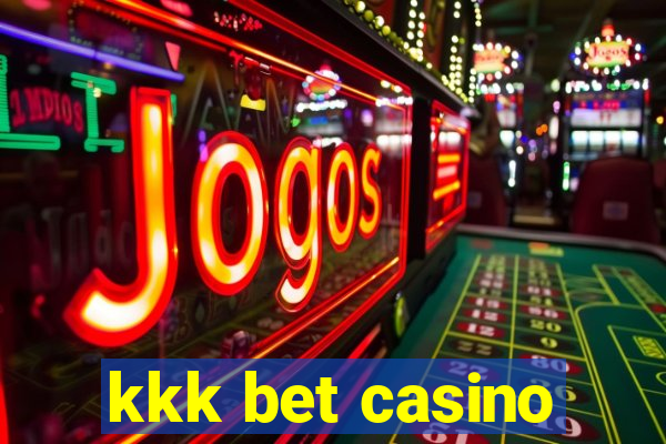 kkk bet casino