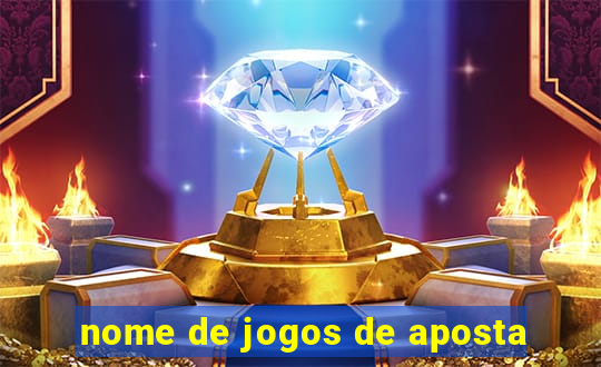 nome de jogos de aposta