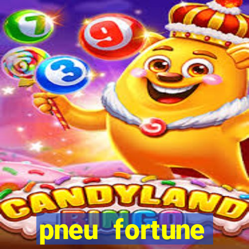 pneu fortune reclame aqui
