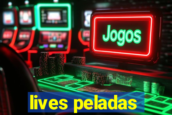 lives peladas