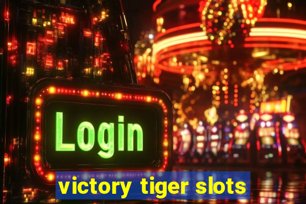 victory tiger slots