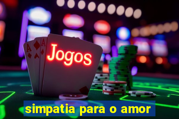 simpatia para o amor