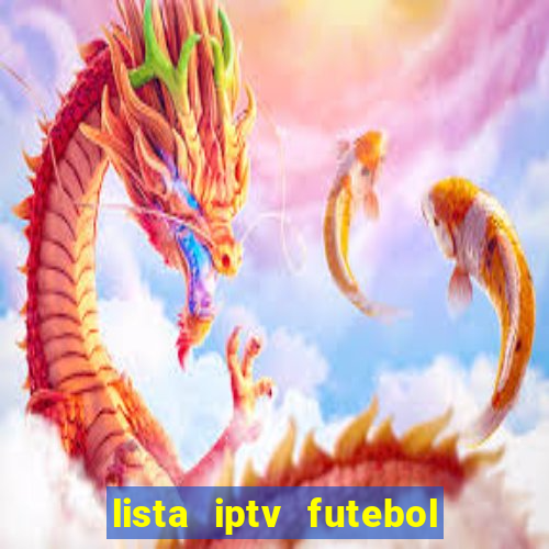 lista iptv futebol grátis definitiva 2022