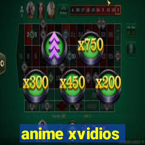 anime xvidios