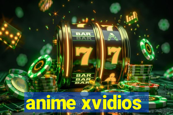 anime xvidios