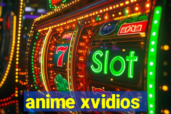 anime xvidios