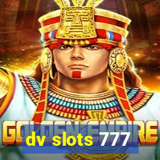 dv slots 777
