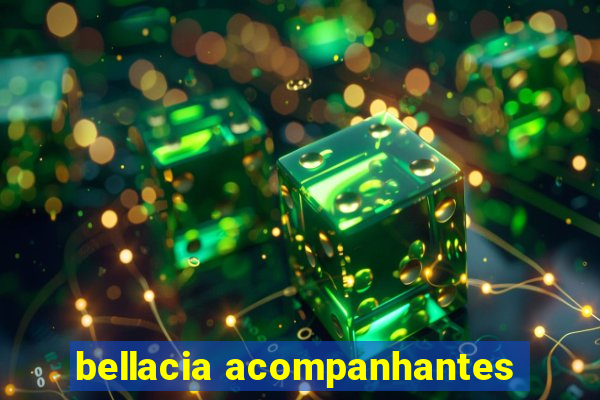 bellacia acompanhantes