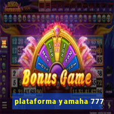 plataforma yamaha 777