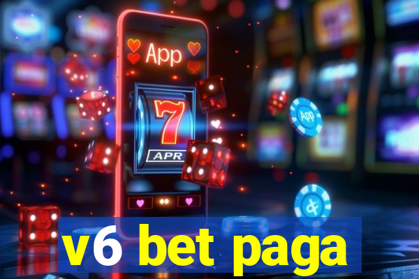 v6 bet paga