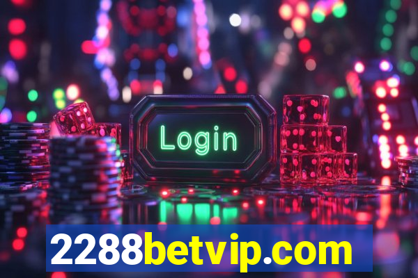 2288betvip.com