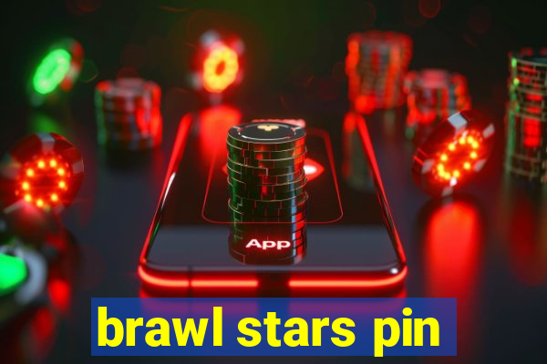 brawl stars pin