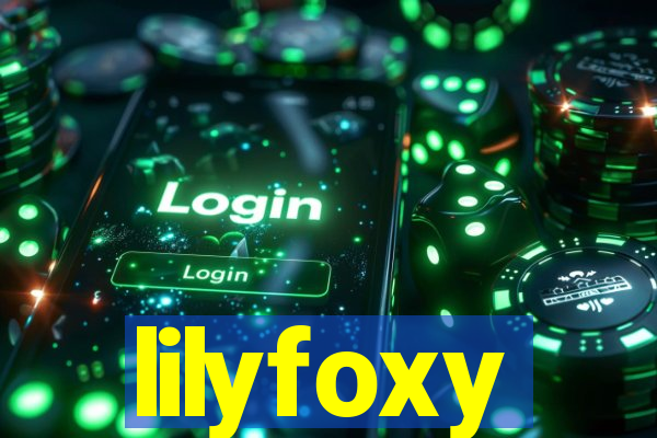 lilyfoxy